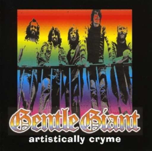 Gentle Giant – Artistically Cryme