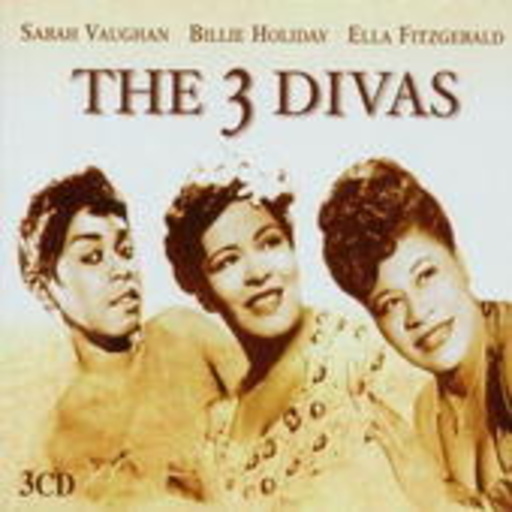 Billie Holiday/Sarah Vaughan/Ella Fitzgerald – The 3 Divas