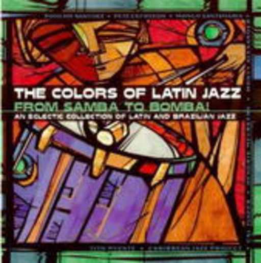 Diverse – Colors Of Latin Jazz: From Samba To Bomba