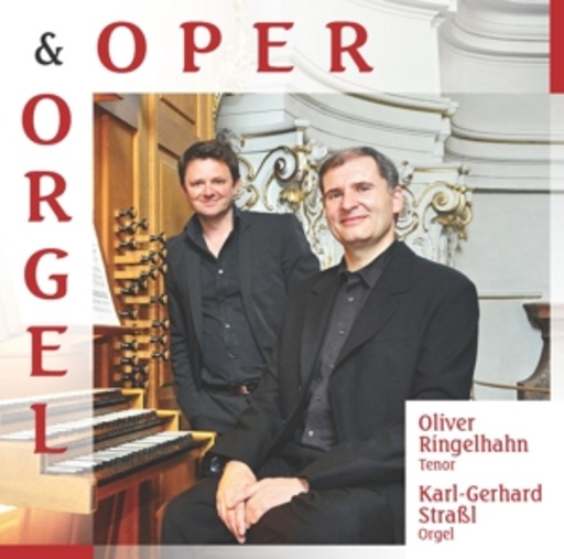 Oliver Ringelhahn & Kar-Gerhard Straßl – Oper & Orgel