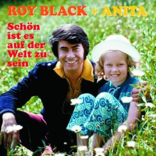 Roy Black + Anita – Schön ist es auf der Welt zu sein
