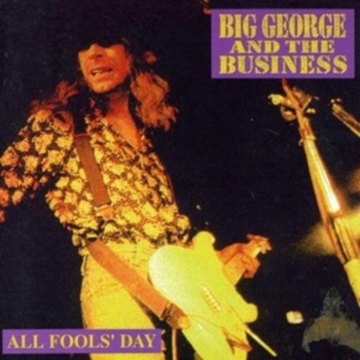 Big George & The Business – All Fool's Day