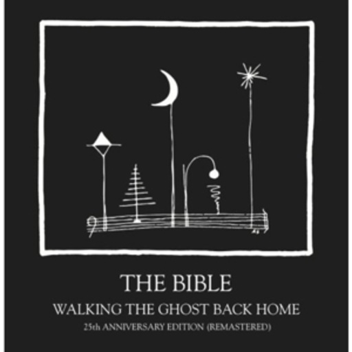 The Bible – Walking The Ghost Back Home