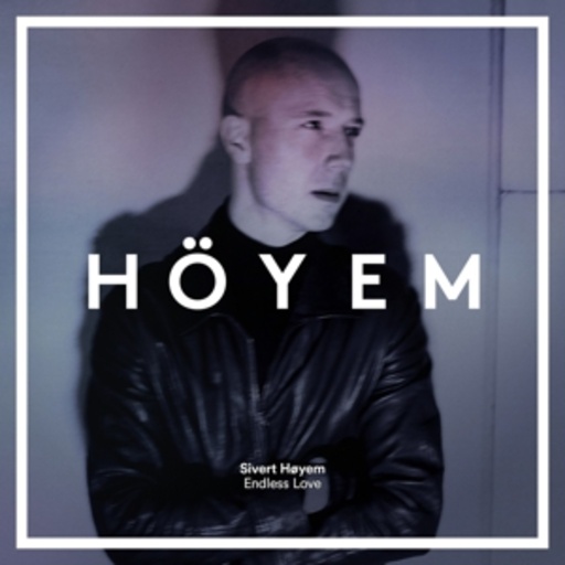 Sivert Höyem – Endless Love