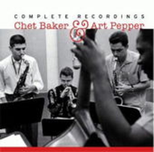 Chet Baker & Art Pepper – Complete Recordings