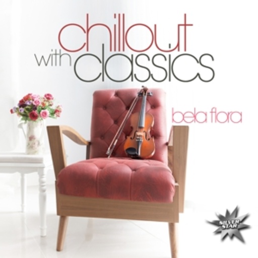 Bela Flora – Chillout With Classics
