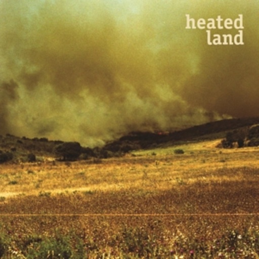 The Heated Land – The Heated Land