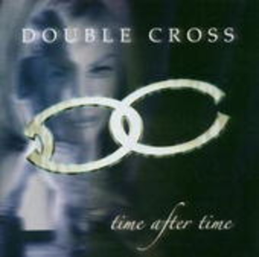 Double Cross – Time After Time