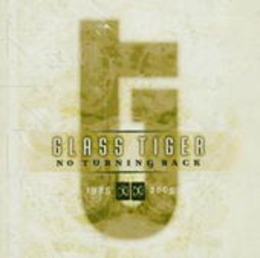 Glass Tiger – No Turning Back