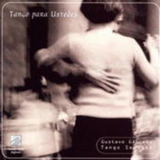 Gustavo Cancedo Septet – Tango Para Ustedes