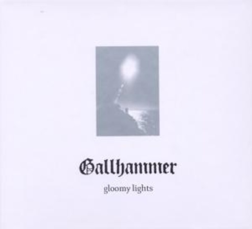 Gallhammer – Gloomy Lights
