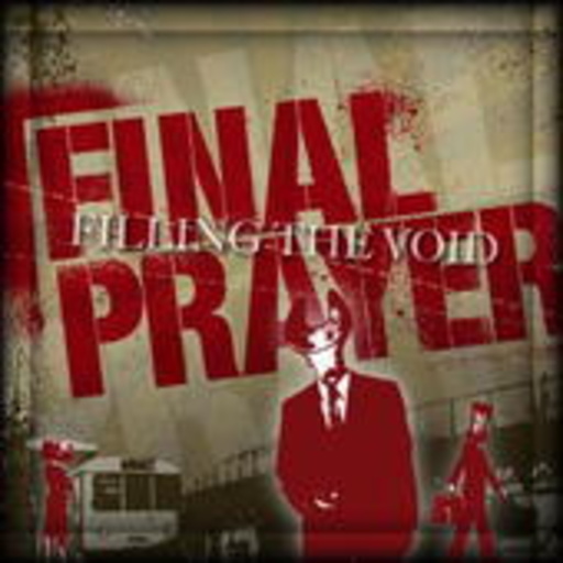 Final Prayer – Filling The Void