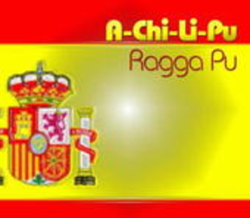 Ragga Pu – A Chi-Li-Pu