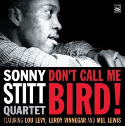 Sonny Stitt Quartet – Don't Call Me Bird!