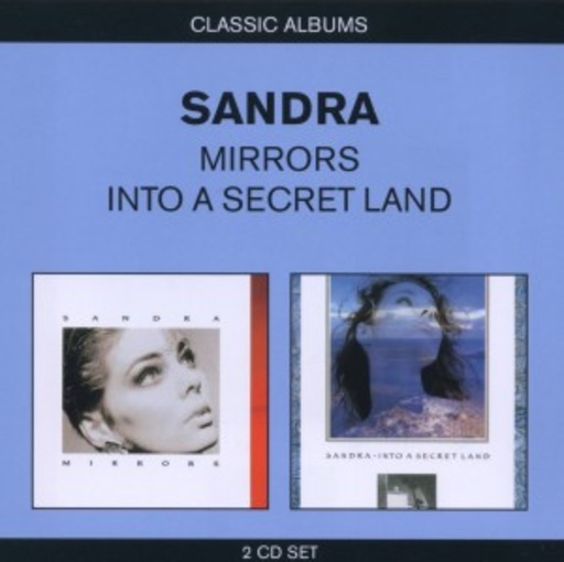 Sandra – Classic Albums: Mirrors/Into A Secret Land