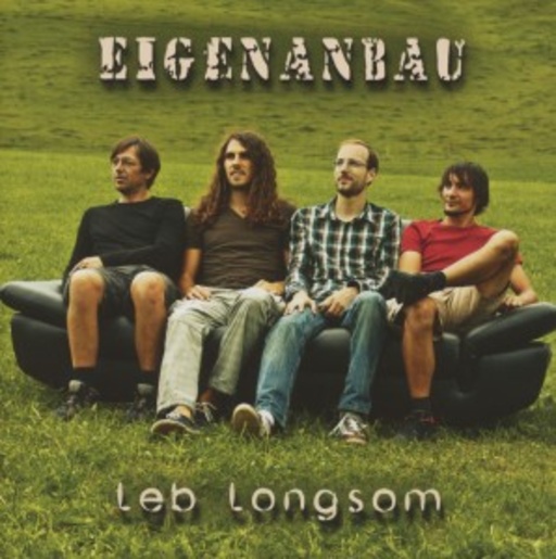 Eigenbau – Leb Longsom