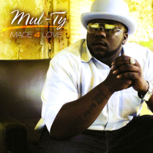 Mul-Ty – Made 4 Love