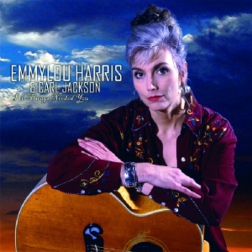 Emmylou Harris – I've Always Needed You