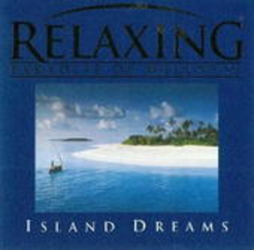 Relaxing – Islands Dreams