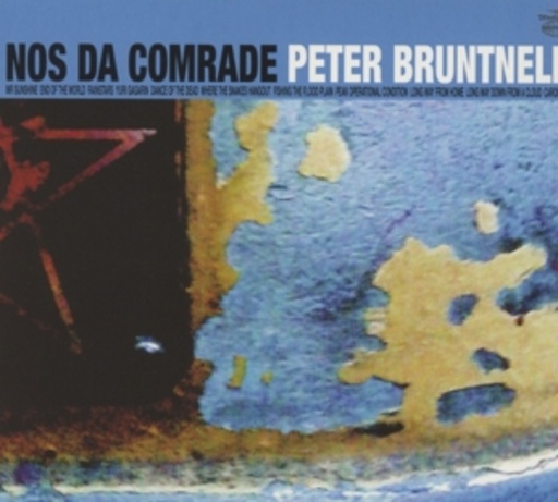Peter Bruntnell – Nos De Comrade