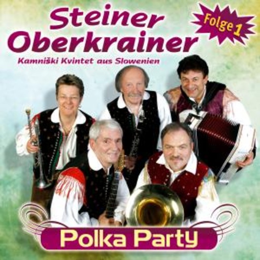 Steiner Oberkrainer – Polka Party - Folge 1
