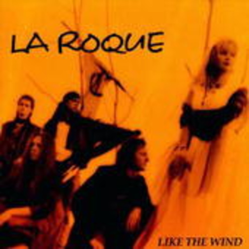 La Roque – Like The Wind