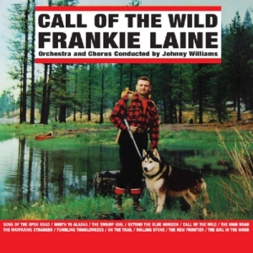 Frankie Laine – Call Of The Wild