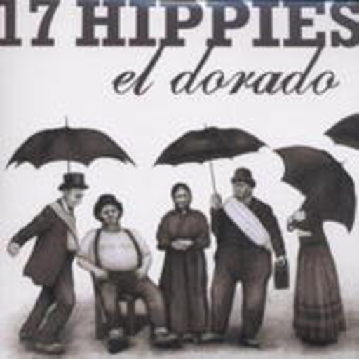 17 Hippies – El Dorado