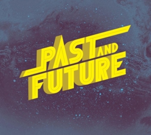 Past And Future – Universium