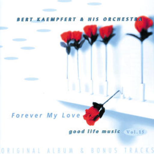 Bert Kaempfert – Forever My Love Vol. 15
