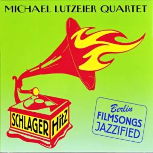 Michael Lutzeier Quartet – SchlagerHitZ