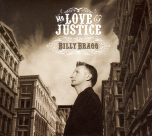 Billy Bragg – Mr. Love & Justice