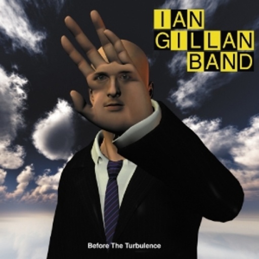 Ian Gillan Band – Before The Turbulence