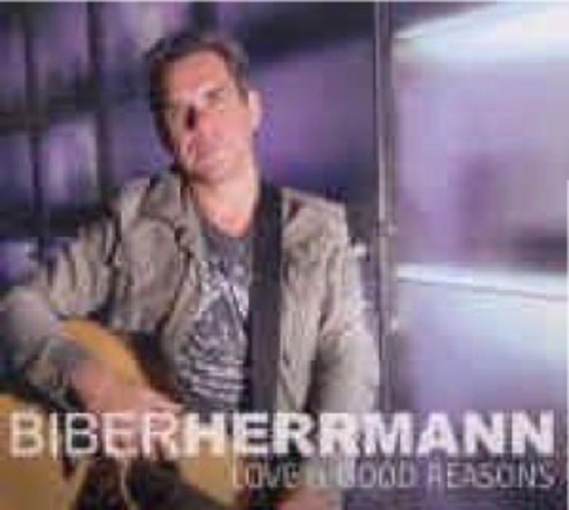 Biber Herrmann – Love & Good Reasons