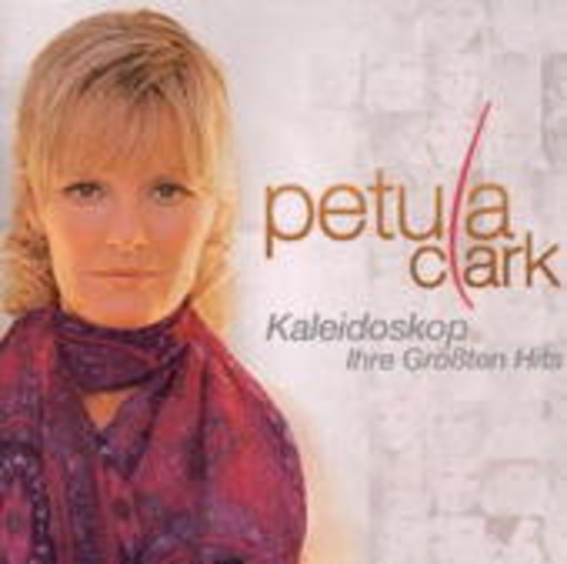 Petula Clark – Kaleidoskop - Ihre grössten Hits