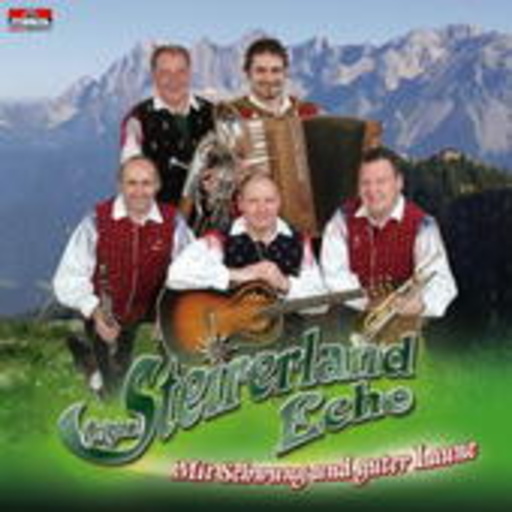 Original Steirerland Echo – Mit Schwung und guter Laune