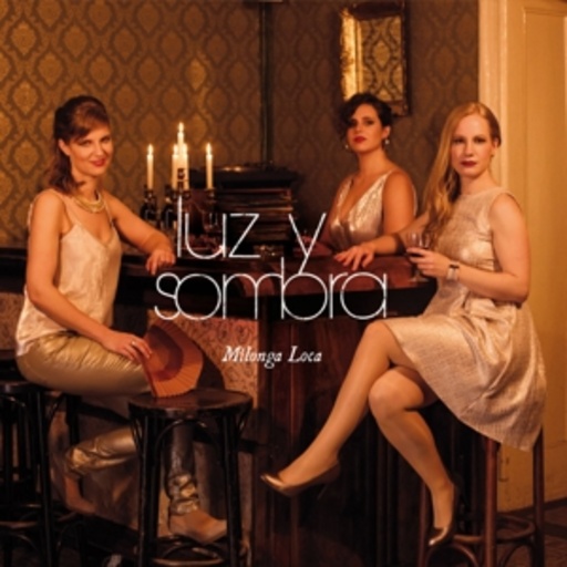 Luz Y Sombra – Milonga Loca