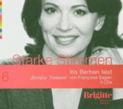 Iris Berben – Starke Stimmen 6: Bonjour Tristesse