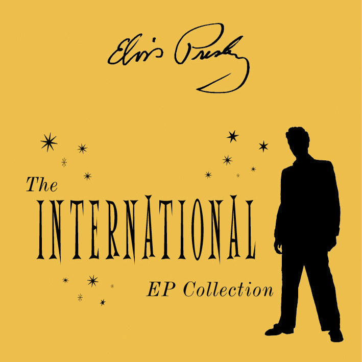 Elvis Presley – The International EP Collection