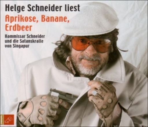 Helge Schneider – Aprikose, Banane, Erdbeer