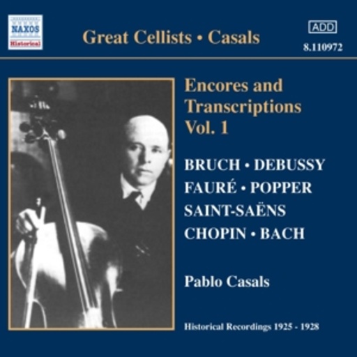 Pablo Casals – Encores And Transcriptions Vol. 1 (Historical Recordings 1925-1928)