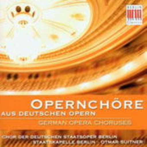 Otmar Suitner/Staatskapelle Berlin – Opernchöre aus deutschen Opern