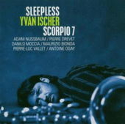 Yvan Ischer & Scorpio 7 – Sleepless