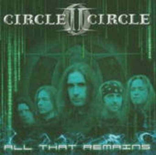 Circle II Circle – All That Remains EP