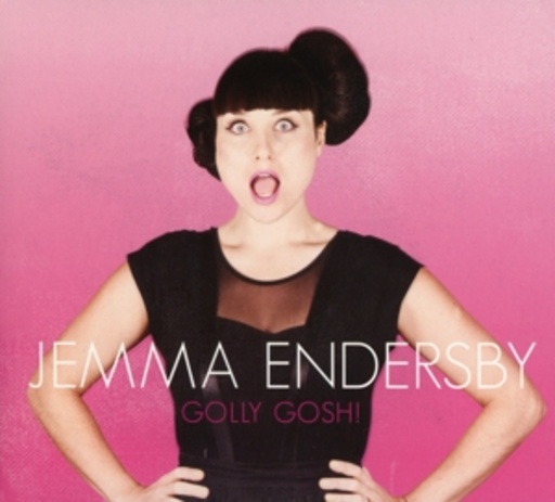 Jemma Endersby – Golly Gosh!