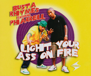 Busta Rhymes feat. Pharrell – Light Your Ass On Fire