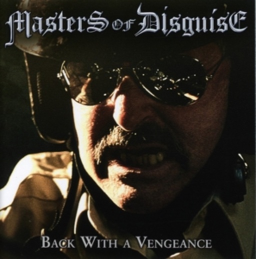Masters Of Disguise – Back With A Vengeance