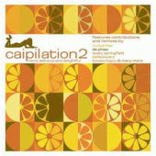 Caipilation Vol. 2 – More Delicious And Delightful