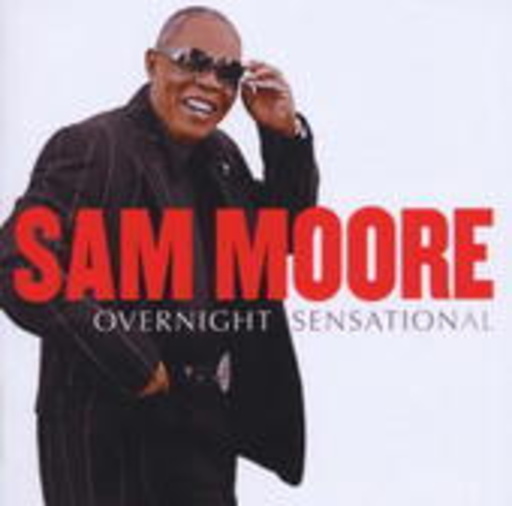 Sam Moore – Overnight Sensational