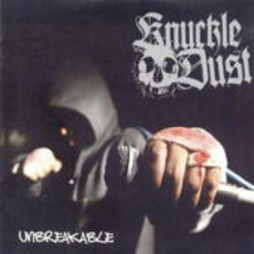 Knuckledust – Unbreakable